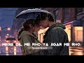 Mere Dil Me Rho Ya Jigar Me Rho Youtube Lofi Song Lofimusic
