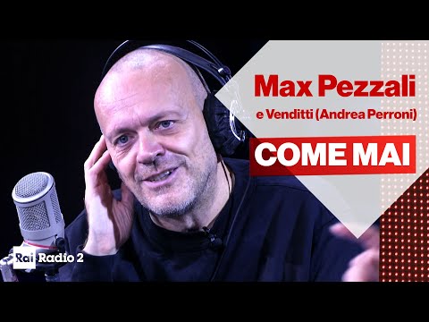 Max Pezzali e Antonello Venditti (Andrea Perroni) - "Come mai"