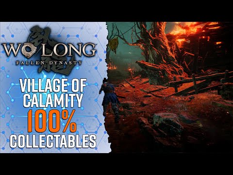 Village of Calamity 100% All Collectibles - Wo Long Fallen Dynasty