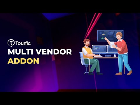 Introducing Tourfic Multi Vendor Addon | WooCommerce Multivendor marketplace for Tours & Hotels