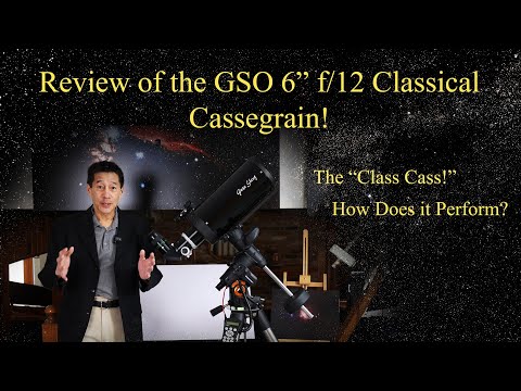 Review of the GSO 6" f/12 Classical Cassegrain - How Does the "Class Cass" Perform?