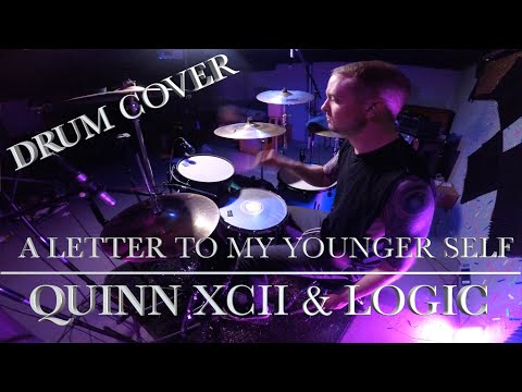 A Letter To My Younger Self - Quinn XCII (Feat. Logic) | DRUM COVER