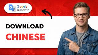 How to Download Chinese in Google Translate [2026 Full Guide]
