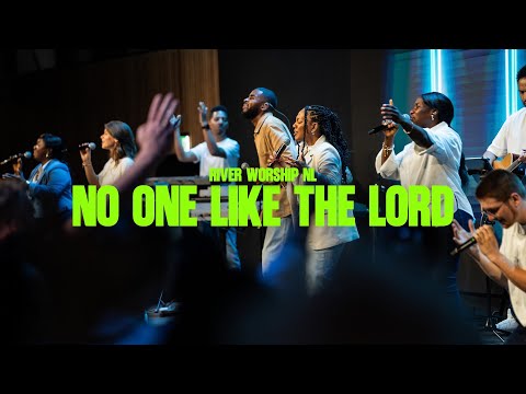 No One Like the Lord (Spontaneous) | River Worship NL Cover