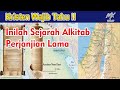 KRISTEN WAJIB TAHU INILAH SEJARAH ALKITAB PERJANJIAN LAMA