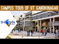IIT Gandhinagar Campus Tour Indian Institute Of Technology Gandhinagar