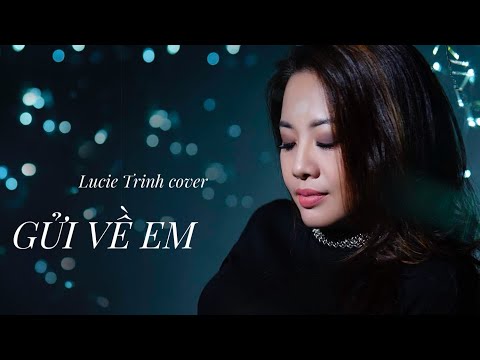 Gửi về em (NS: Đỗ Thu) | Lucie Trinh (cover)