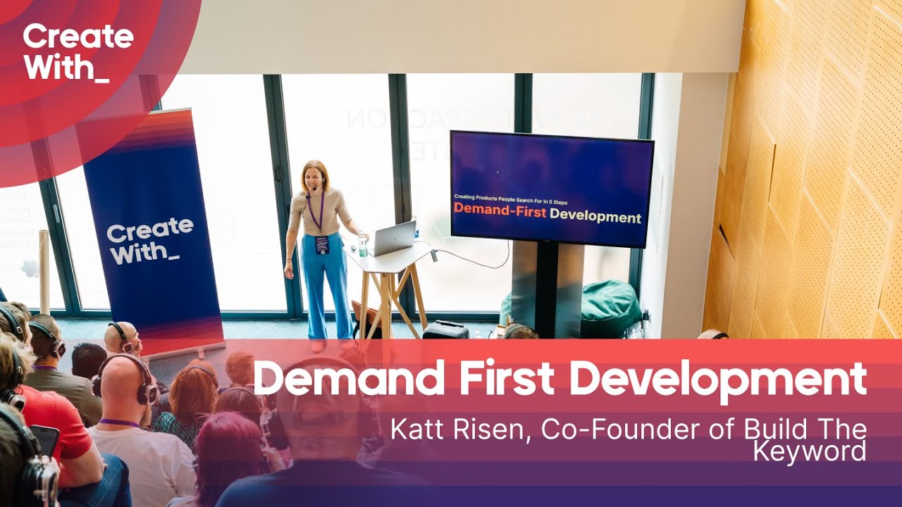 Demand-First Development: Creating Products People Search with Katt Risen | Create With 2025