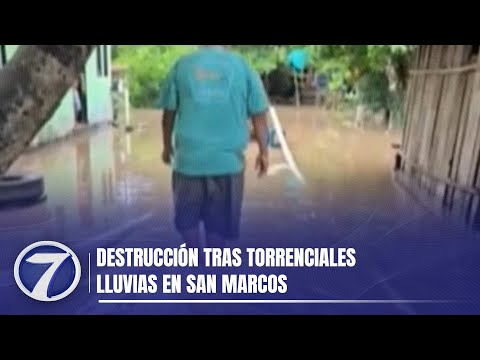 Destrucción tras torrenciales lluvias en San Marcos