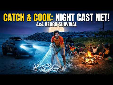 Catch & Cook: Night Cast Net Fishing & 4x4 Beach Survival Challenge