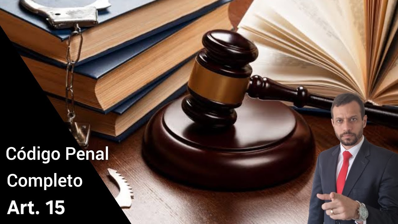 ARTIGO 15 DO CÓDIGO PENAL. #215