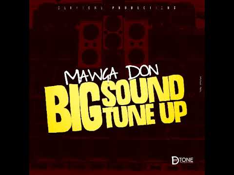 Mawga Don - Big Sound Tune Up (Official Audio)