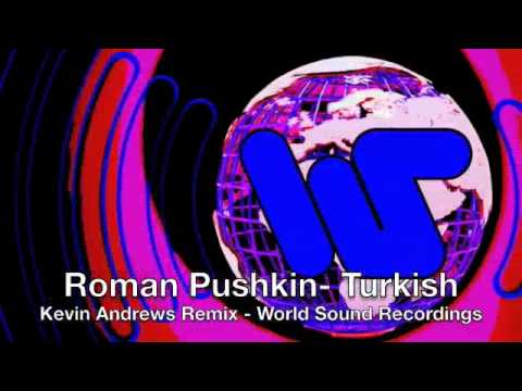 Roman Pushkin - Turkish (Kevin Andrews Remix) World Sound Recordings
