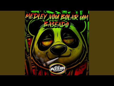 Medley Vou Bolar Um Baseado