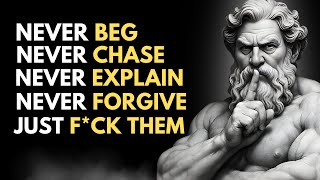 NEVER Chase, NEVER Beg, NEVER Explain | The Silent Mindset That Makes You Magnetic | Stoicism