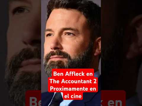 El contable 2: Ben Affleck regresa en una secuela que supera a su predecesora