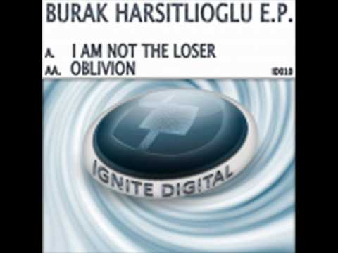 Burak Harşitlioğlu-I AM Not The Loser(Original Mix)