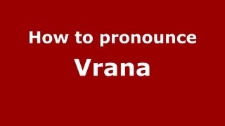 How to pronounce Vrana