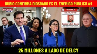 MARCO RUBIO CONFIRMA: DIOSDADO ES EL ENEMIGO PUBLICO NUMERO 1 DE EEUU