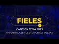 Fieles - Canción Tema JA UD 2023