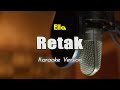 RETAK - ELLA Karaoke & Lirik Nada Asli By Bening Musik
