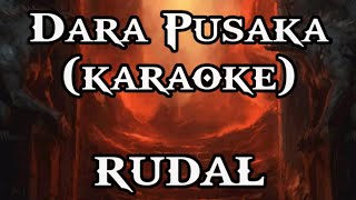 Download lagu dara pusaka - Rudal (karaoke) mp3