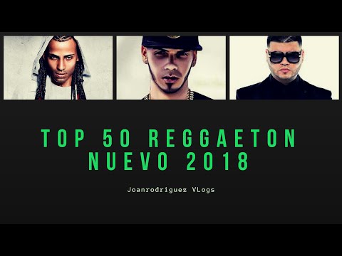 TOP 50 REGGAETON NUEVO 2018 ENERO ANUEL AA ARCANGEL FARRUKO NATTI NATASHA BAD BUNNY ALEXIO LA BESTIA