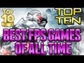 "Best FPS Games of All Time" (Top Ten - Top 10 ...