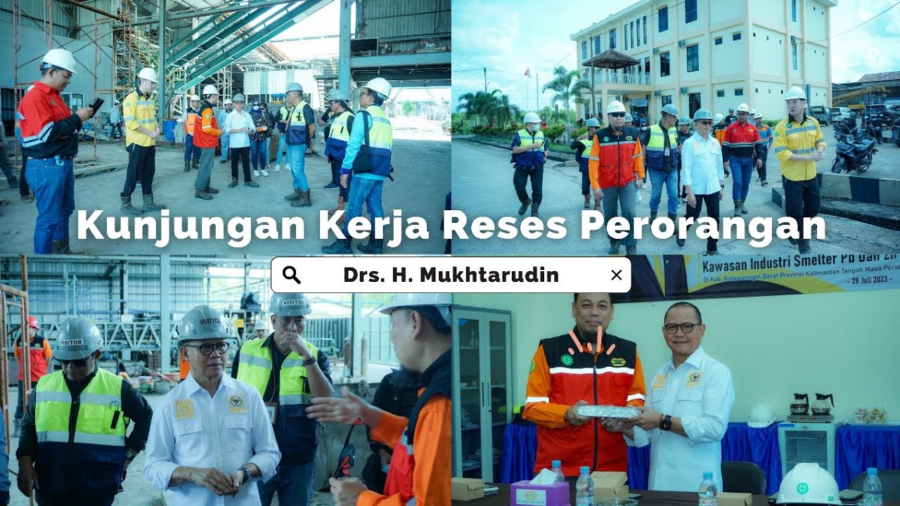 Mukhtarudin Reses Perorangan di Kawasan Industri Smelter di PT Kapuas Prima Coal, Tbk Kobar