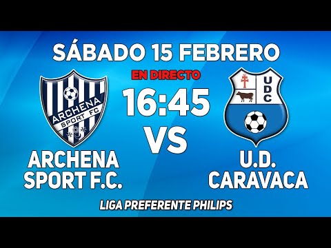 ARCHENA SPORT F.C. vs U. D. CARAVACA. FUTBOL, JORNADA 24, LIGA PREFERENTE AUTONÓMICA PHILIPS 2019/20