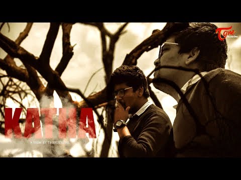 KATHA | Latest Telugu Short Film 2019 | Directed By Thirupathi | TeluguOne Video