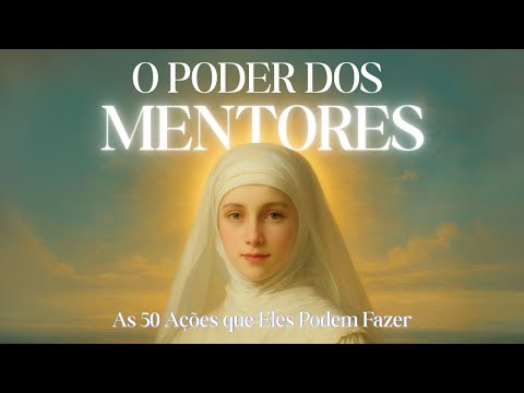O PODER DOS MENTORES - As 50 Ações que Eles Podem Fazer