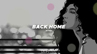 MYMP - Back Home (Official Visualizer)