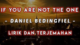 Download lagu Daniel Bedingfiel - If You Are Not The One (Lirik Dan Terjemahan Indonesia) mp3