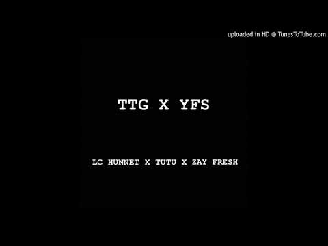 LC x Tutu x Zay Fresh - You Niggas Crazy