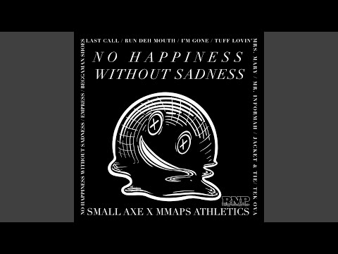 No Happiness Without Sadness