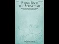 BRING BACK THE SPRINGTIME (SATB Choir) - Kurt Kaiser/arr. John Purifoy