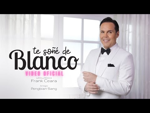 Frank Ceara - TE SOÑÉ DE BLANCO (video oficial)