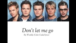 Westlife - Don't let me go (Color Coded lyrics)