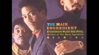 Everybody Play's the Fool Sometimes - The Main Ingredient