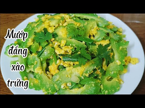 Mướp đắng xào trứng - Cách làm món mướp đắng xào trứng thơm ngon ít đắng