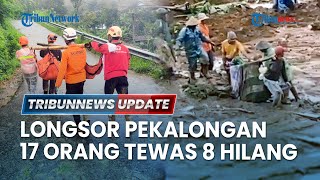 LIVE: Korban Tewas Longsor Pekalongan 17 Orang, 8 Masih Dicari, Akses Jalan Terputus Penuh Lumpur