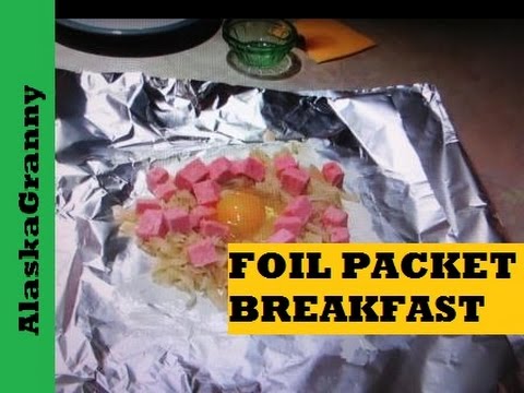 Foil Packet Breakfast On The Grill Or Campfire - Easy Camping Recipe