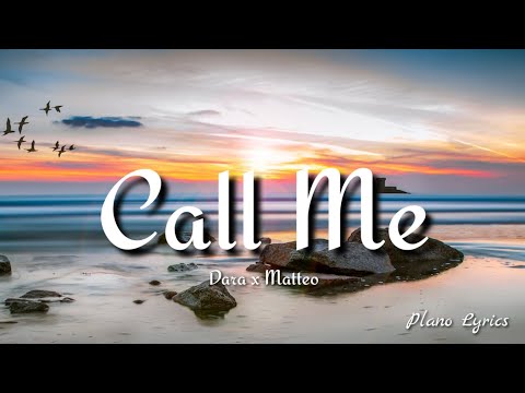 Dara x Matteo  - Call Me (By Monoir)(lyrics)
