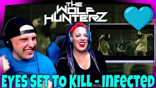 EYES SET TO KILL - Infected | THE WOLF HUNTERZ Reactions