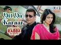 Dil Da Karaar Mel Karade Rabba Jimmy Shergill Neeru Bajwa Feroz Khan Punjabi Hit Songs