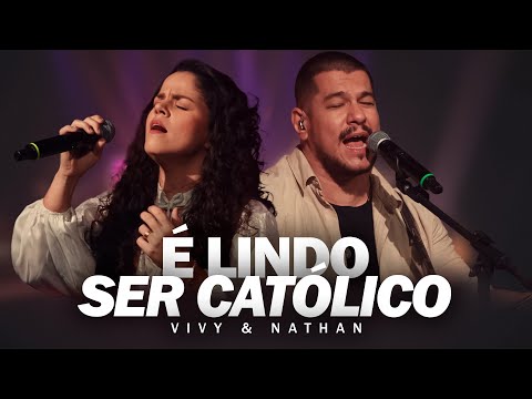 É Lindo Ser Católico - Vivy & Nathan