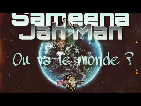Sameeha & Jah Man - Où va le monde ? (Audio)
