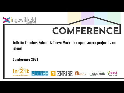 Juliette Reinders Folmer, Tonya Mork - No open source project is an island (Comference 2021)