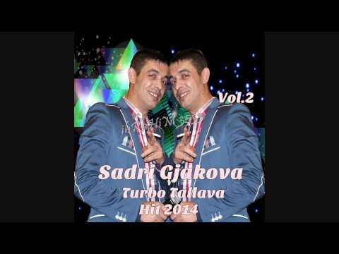Sadri Gjakova - Turbo Tallava Hit 2014 Vol.2